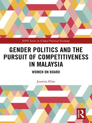 cover image of Gender Politics and the Pursuit of Competitiveness in Malaysia